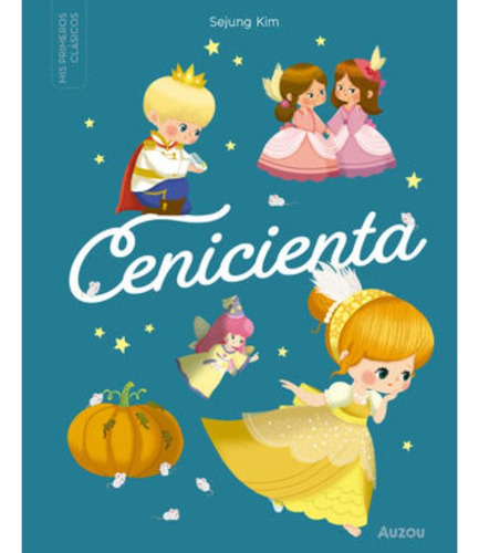 Libro: Cenicienta. Mis Primeros Clásicos