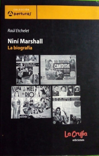 Niní Marshall La Biografía. Cine Argentino. Raúl Etchelet