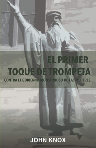 Libro: El Primer Toque De Trompeta: Contra El Gobierno Monst