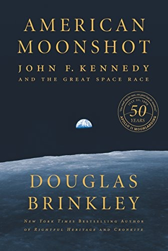 American Moonshot John F Kennedy And The Great Space Race