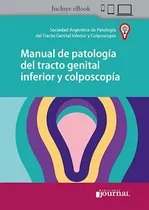 Comprar Manual D Patología Del Tracto Genital Inferior Y Colposcopía