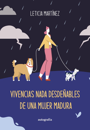 Vivencias Nada Desdeãâ±ables De Una Mujer Madura, De Martínez, Leticia. Editorial Autografia,editorial En Español