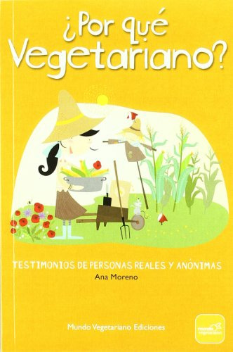 Libro Por Que Vegetariano De Ana Moreno Mundo Vegetariano Ed