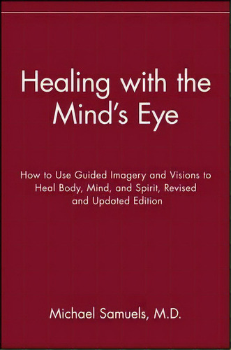 Healing With The Mind's Eye, De Michael Samuels. Editorial Turner Publishing Company, Tapa Blanda En Inglés