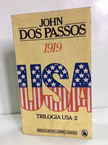 1919 - Trilogía Usa - 2 - John Dos Passos - Novela Historica