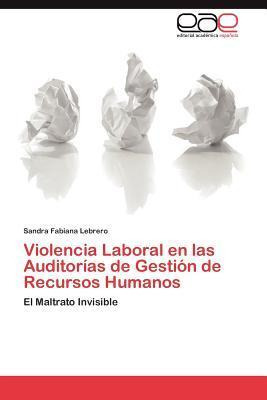 Libro Violencia Laboral En Las Auditorias De Gestion De R...