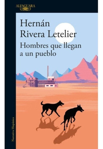 Hombres Que Llegan A Un Pueblo - Rivera Letelier