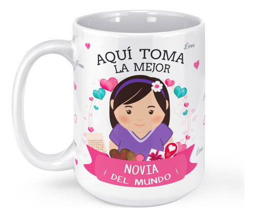 Taza Mug Grande Aqui Toma La Mejor Novia