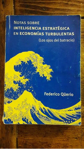 Inteligencia Estrategica En Economias Turbulentas Querio