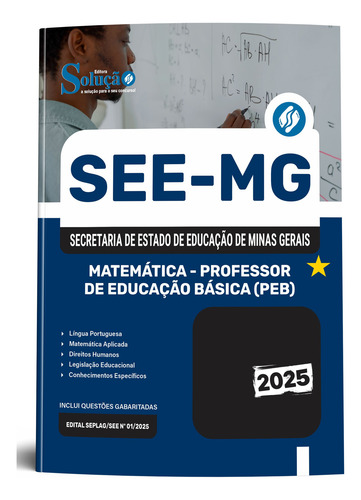 Apostila See Mg 2025 - Matemática - Professor De Educação Básica - Peb - Secretaria De Estado De Educação De Minas Gerais - Editora Solução