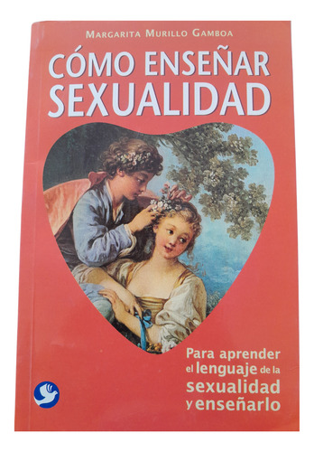 Cómo Enseñar Sexualidad (Usado)