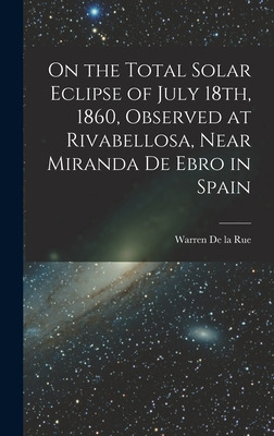 Libro On The Total Solar Eclipse Of July 18th, 1860, Obse...