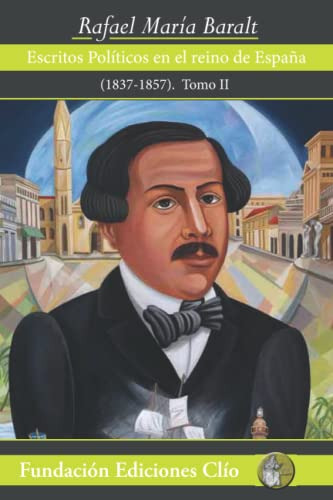 Escritos Politicos En El Reino De España -1837-1857-: Tomo 2