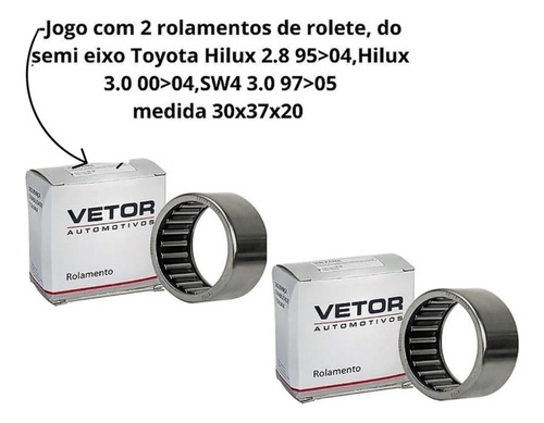 Rolamento Agulha Semi Eixo Satelite Hilux 90364-30011 92-04