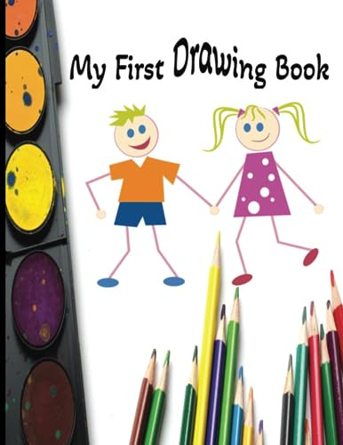 My First Drawing Book: Perfect First Birthday Gift For Littl