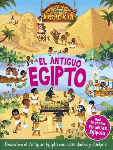 Libro El Antiguo Egipto - Jugando Con La Historia - Latinboo