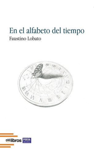 Libro En El Alfabeto Del Tiempo - Lobato Delgado, Faustino