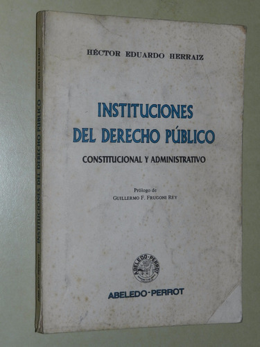 * Instituciones De Derecho Publico - H. Herraiz-  C27- E05 