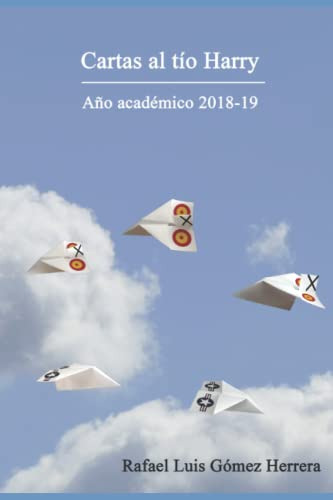 Cartas Al Tio Harry: Año Academico 2018-19 - Primera Recopil