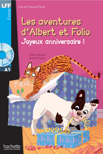 LFF Albert et Folio : Joyeux anniversaire ! (A1), de Eberlé, Didier. Editorial Hachette, tapa blanda en francés, 2015