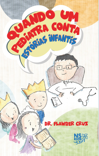 Quando um Pediatra conta estórias infantis, de Cruz, Flawber. Novo Século Editora e Distribuidora Ltda., capa mole em português, 2021