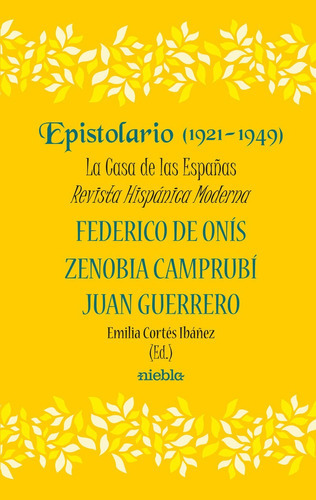 Epistolario (1921-1948) La Casa De Las Espaãâ±as Revista Hisp, De Campubrí, Zenobia. Editorial Niebla, Tapa Dura En Español