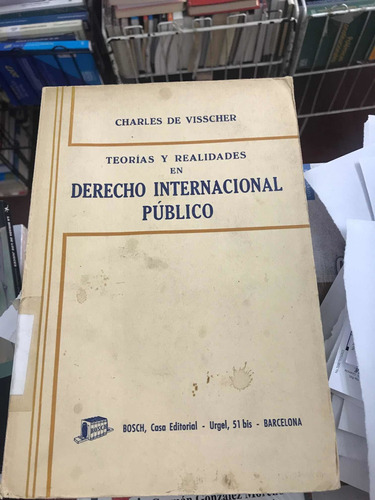 Teorías Y Realidades  En Derecho Internacional Publico