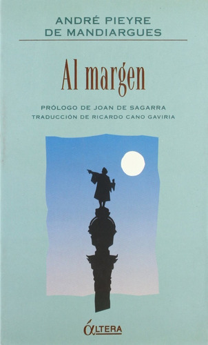 Al margen, de André Pieyre de Mandiargues., vol. 0. Editorial Áltera, tapa blanda en español, 1