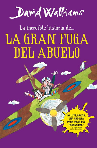 Colección David Walliams - La increíble historia de... la gran fuga del abuelo, de Walliams, David. Serie Colección David Walliams Editorial Montena, tapa blanda en español, 2017