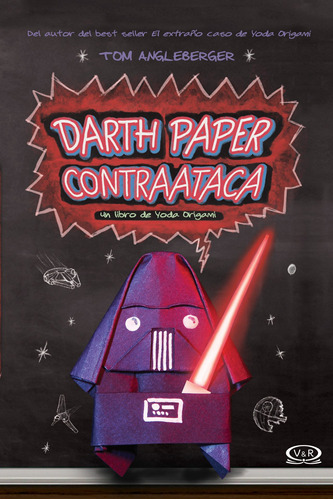 Darth Paper Contraataca: Un libro de Yoda Origami, de Angleberger, Tom. Editorial Vrya, tapa blanda en español, 2013