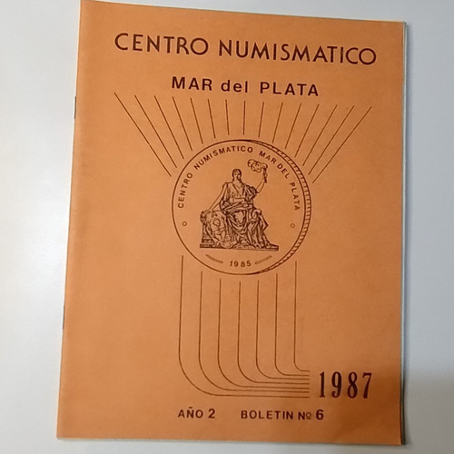 Revista Centro Numismático Mar Del Plata Año 2 N°6 Oct 1987