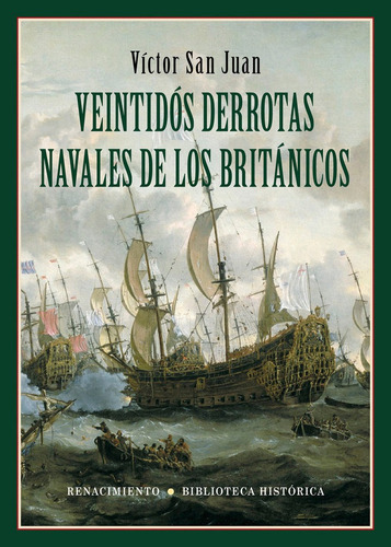 Veintidos Derrotas Navales De Los Britanicos - San Juan,v...