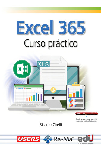 Excel 365: Curso Pr?ctico, De Ricardo Cirelli. 9587926859, Vol. 1. Editorial Editorial Ediciones De La U, Tapa Blanda, Edición 2024 En Español, 2024