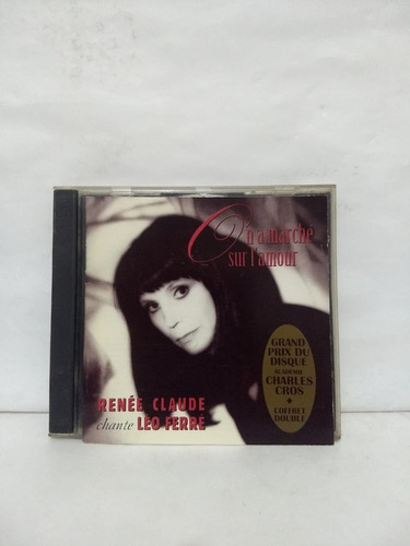 Renée Claude  On A Marché Sur L'amour - Made In Canada, Cd