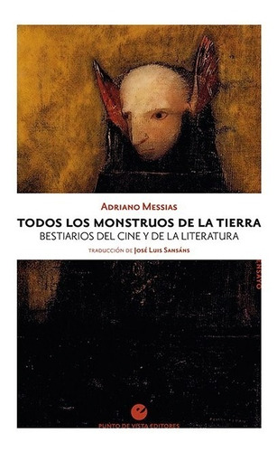 Todos Los Monstruos De La Tierra - Messias - Punto De Vista