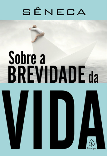 Sobre A Brevidade Da Vida ( Sêneca )