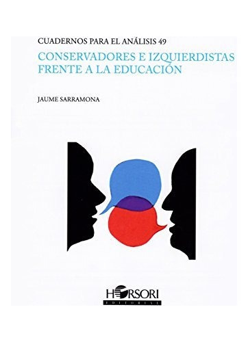 Conservadores E Izquierdistas Frente A La Educacion - Sarram