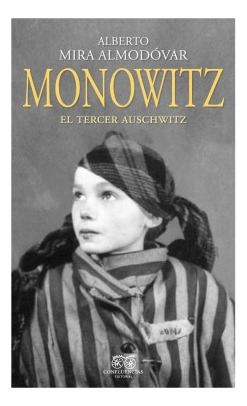 Monowitz Mira Almodovar, Alberto Confluencias