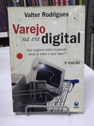 Livro Varejo Na Era Digital   Valter Rodrigues