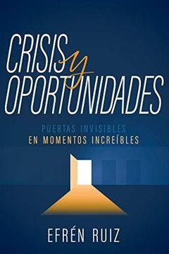 Crisis Y Oportunidades - Efren Ruiz