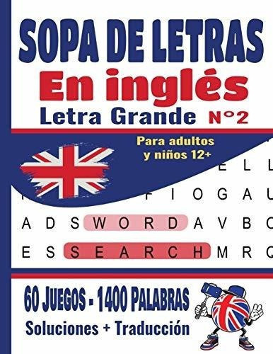 Sopa De Letras En Ingles Para Adultos Y Niños 12 6, De Ecolier, Isabelle. Editorial Independently Published En Español