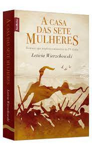 A Casa Das Sete Mulheres - Livro De Bolso De Leticia Wierzchowski Pela Bestbolso (2008)