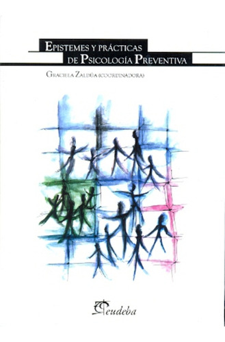 Epistemes Y Prácticas De Psicología Preventiva - Zaldua , Gr