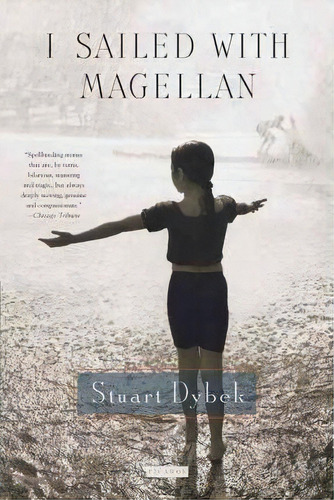 I Sailed With Magellan, De Stuart Dybek. Editorial St Martins Press 3pl, Tapa Blanda En Inglés
