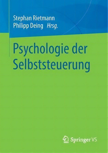 Psychologie Der Selbststeuerung, De Stephan Rietmann., Vol. 1. Editorial Springer Vs, Tapa Blanda En Alemán