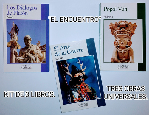 Popol Vhu, Arte De La Guerra Y Diálogos De Platón/ 3 Libros.