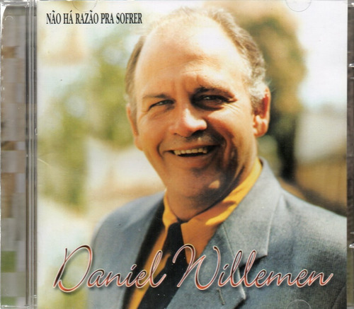 Cd Daniel Willemen Não Há Razão Pra Sofrer