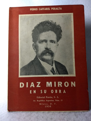 Díaz Miron En Su Obra / Pedro Caffarel Peralta