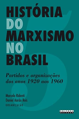 Libro História Do Marxismo No Brasil Partidos E Organizaçes