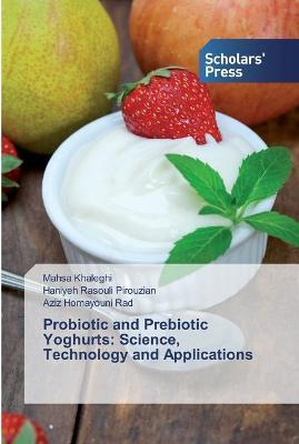 Libro Probiotic And Prebiotic Yoghurts : Science, Technol...